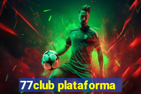 77club plataforma